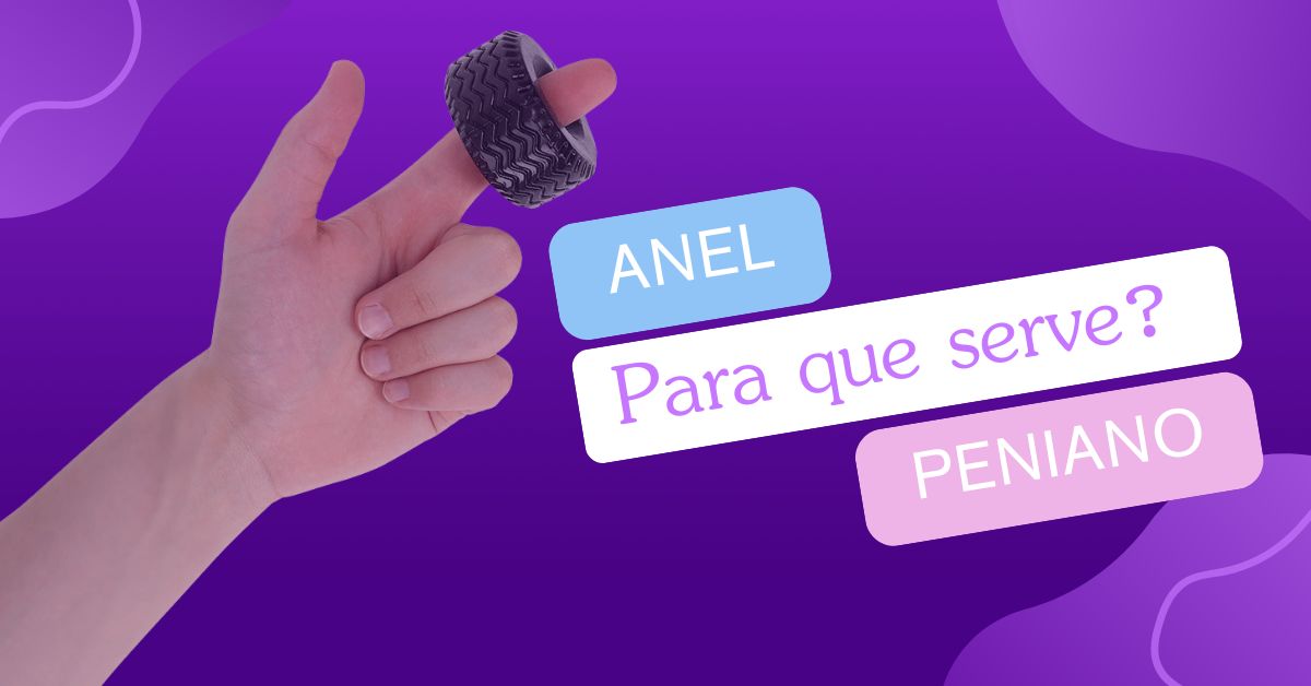 Anel Peniano: O Que É, Para Que Serve e Como Usar.
